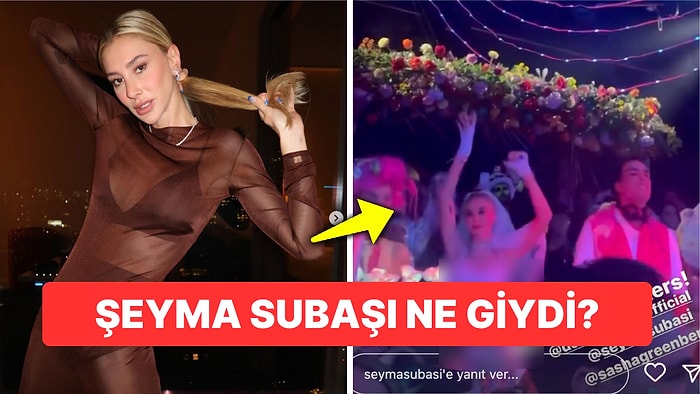 Meedo'dan Boşanan Şeyma Subaşı, Parti Kıyafetiyle "Bu Neydi Şimdi?" Dedirtti