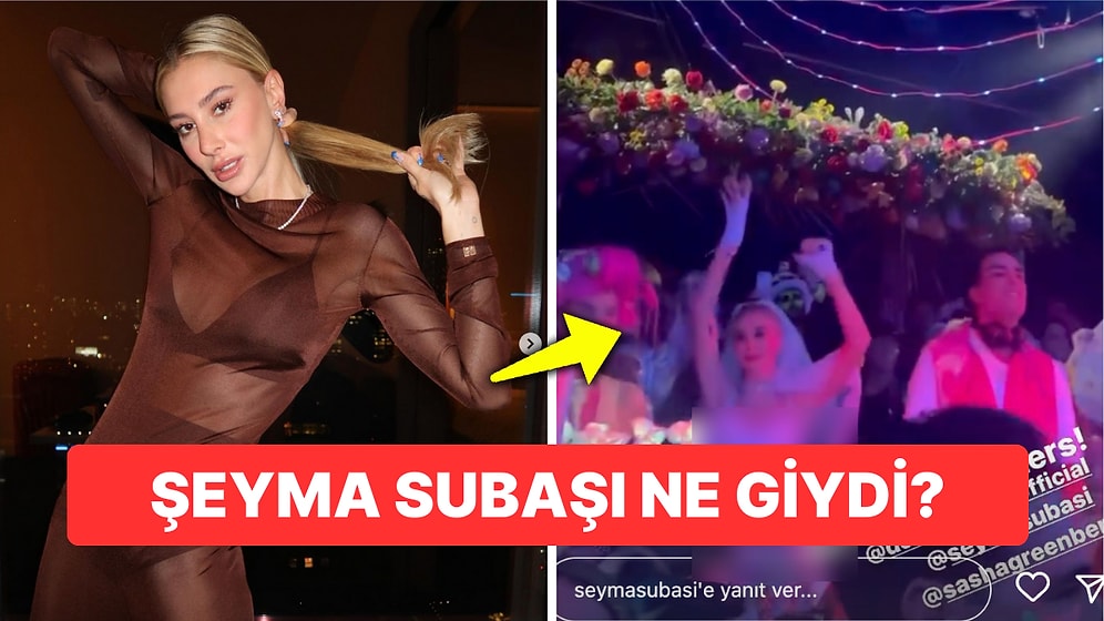 Meedo'dan Boşanan Şeyma Subaşı, Parti Kıyafetiyle "Bu Neydi Şimdi?" Dedirtti