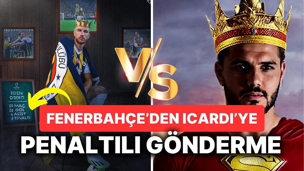 Fenerbahçe'nin Mauro Icardi'ye Yaptığı Penaltı Detaylı Edin Dzeko Göndermesi Çok Konuşuldu