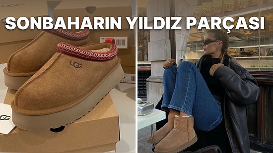 Bu Sonbaharın Favorisi: En Beğenilen UGG Modelleri