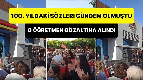 100. Yıl Konuşması Gündem Olmuştu: O Öğretmen, 'Halkı Kin ve Düşmanlığa Tahrik' Suçlamasıyla Gözaltına Alındı