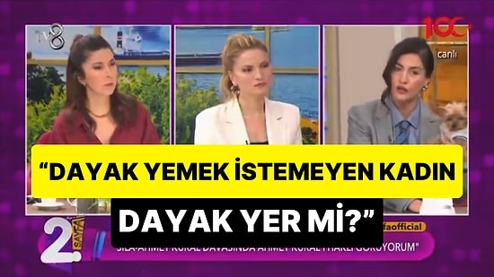 Tuğba Ekinci'den Skandal Sözler: 'Dayak Yemek İstemeyen Kadın Yer mi? Ahlaklı Kadınlar Olsalar Bunlar Olmaz'