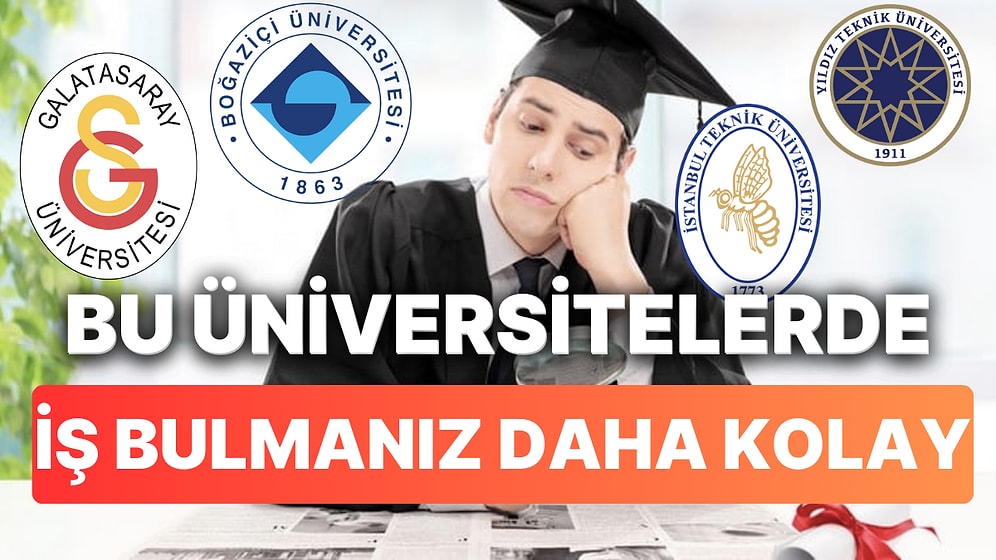 Türkiye'de Hangi Üniversiteden Mezun Olursanız Daha Kolay İş Bulabilirsiniz?