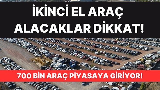 İkinci El Araç Piyasası Sallanacak! Yediemin Otoparklarındaki 700 Bin Aracın Satışı Başlıyor!