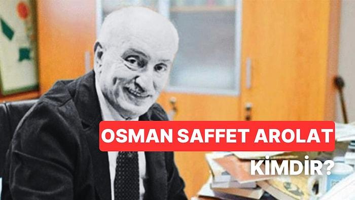 Vefat Eden Ekonomi Gazetecisi Osman Saffet Arolat Kimdir? Osman Arolat'ın Eserleri ve Çalıştığı Gazeteler