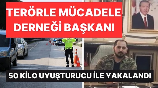 Terörle Mücadele Derneği Başkanı Şahin Aslan, 50 Kilo Esrarla Yakalandı