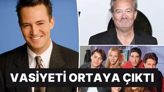 Evinde Ölü Bulunan Friends Yıldızı Matthew Perry'nin Vasiyeti Ortaya Çıktı!