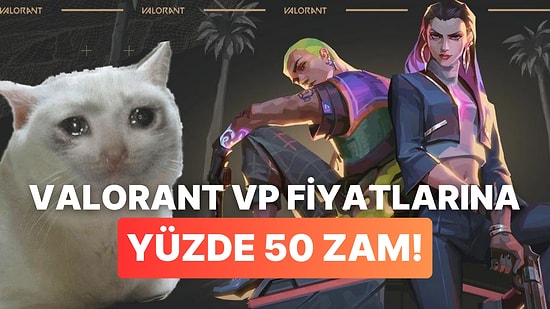 Valorant VP Fiyatlarına Büyük Zam: Yeni VP Fiyatları Açıklandı