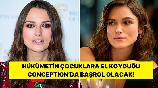 Karayip Korsanları'nın Başarılı Oyuncusu Keira Knightley Distopik Bilim Kurgu Filmi Conception'ın Başrolü Oldu