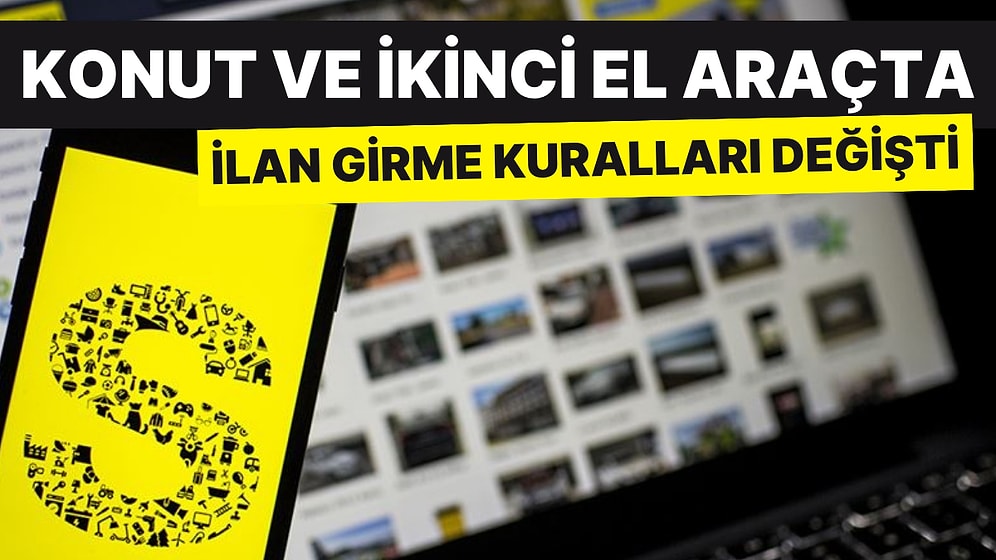 Konut ve İkinci El Araç Satışında İlan Girme Kuralları Değişti! Uymayana 100 Bin TL'ye Kadar Ceza Var