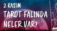 Tarot Falına Göre 2 Kasım Perşembe Günü Senin İçin Nasıl Geçecek?