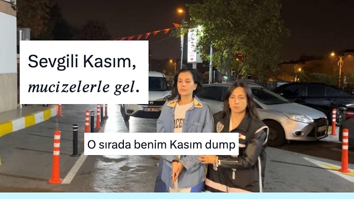 Mucizelerle Gelmesi Dilenen Kasım Ayından Çok da Umutlu Olmadığını Mizahla Gösteren Kişiler