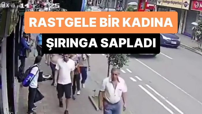 Yoldan Geçen Rastgele Bir Kadına Şırınga Saplayan Adamın Korkunç Görüntüleri