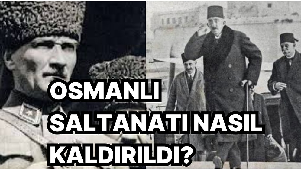 101 Sene Önce TBMM'de Saltanat'ın Kaldırılması Görüşmelerinde Yaşananlar Sizi Derinden Etkileyecek