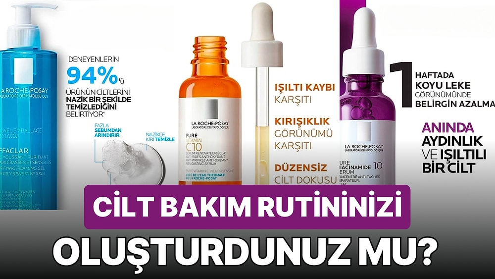 La Roche Posay: Cilt Bakım Rutininin En Sevilen Ürünleri