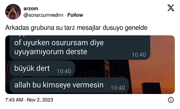 8. Böyle küçük dertlerimiz olsun hep.😂