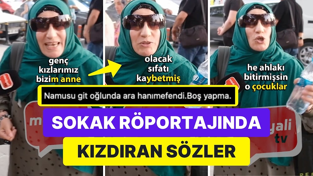 Bir Kadının Sokak Röportajında Söylediği Genç Kızları Hedef Alan Sözleri Tepki Çekti