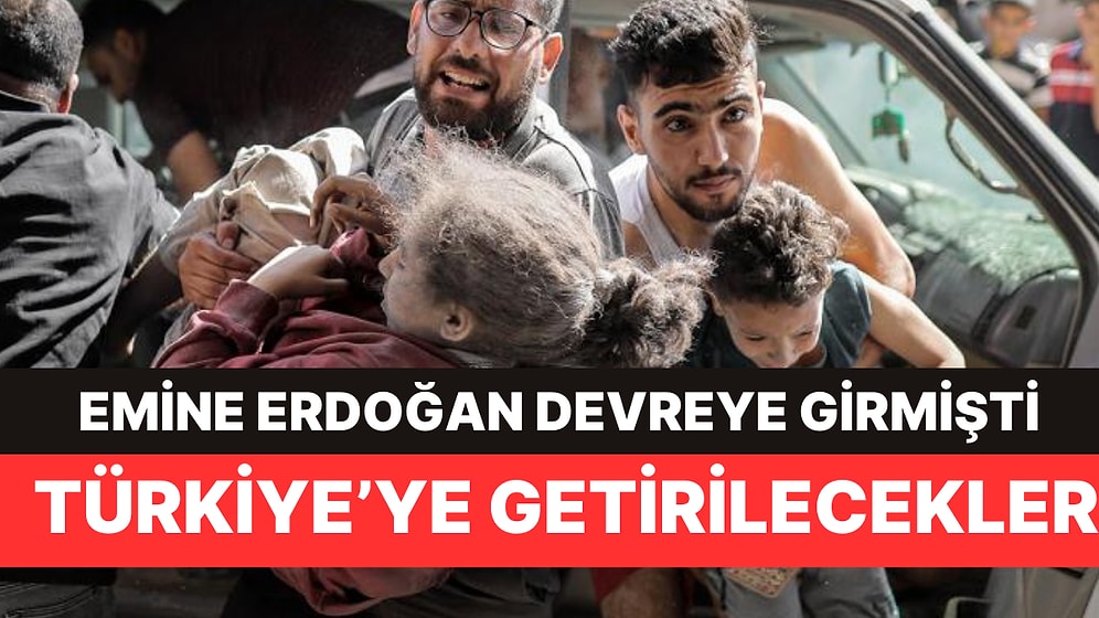Emine Erdoğan Devreye Girmişti! Filistinli Çocuklar Türkiye'ye Getirilecek!