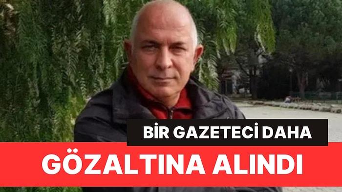 Gazeteci Cengiz Erdinç Gözaltına Alındı!
