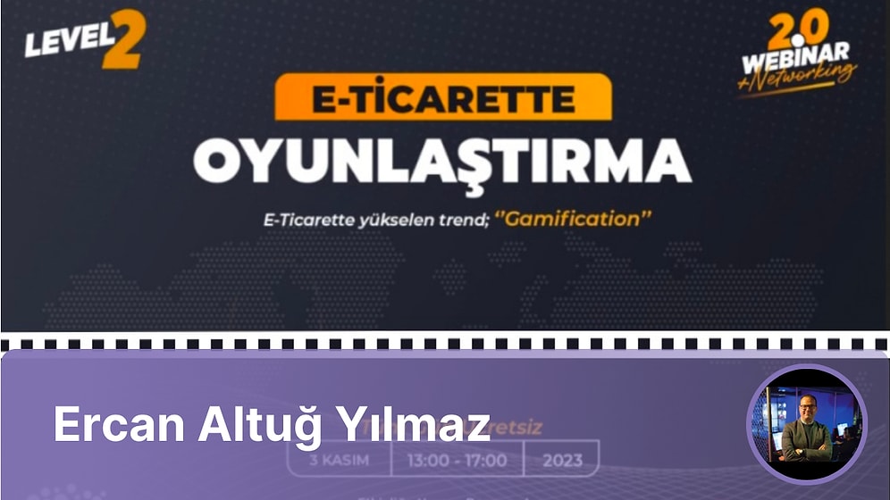 Oniki & Gamfed İşbirliğiyle Düzenlenen 2. E-Ticarette Oyunlaştırma Webinarı