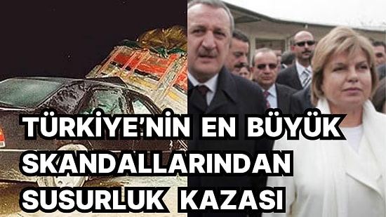 Türkiye'de Siyaset-Mafya-Devlet İlişkilerinin Sembolü Olan Susurluk Kazası 27 Sene Önce Bugün Yaşandı