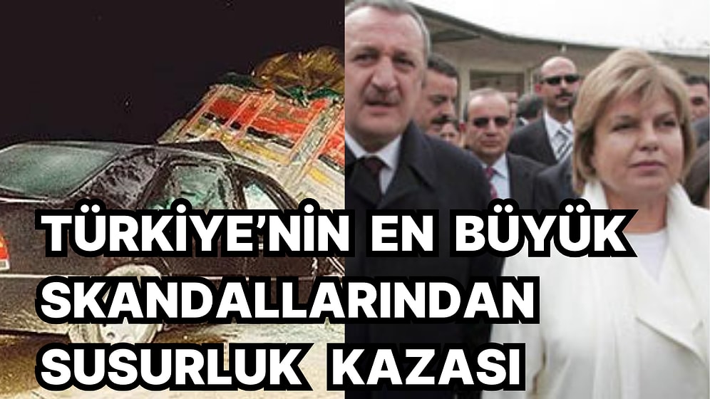Türkiye'de Siyaset-Mafya-Devlet İlişkilerinin Sembolü Olan Susurluk Kazası 27 Sene Önce Bugün Yaşandı