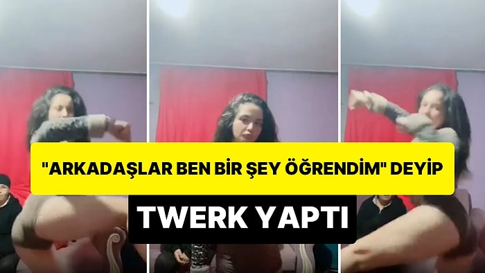 'Arkadaşlar Ben Bir Şey Öğrendim' Diyerek Annesinin Önünde Twerk Yapan Gencin Bi' Acayip Anları