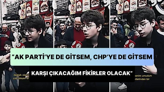 'AK Parti'ye de Gitsem, CHP'ye de Gitsem Karşı Çıkacağım Fikirler Olacak' Diyen Gencin Gündem Olan Röportajı