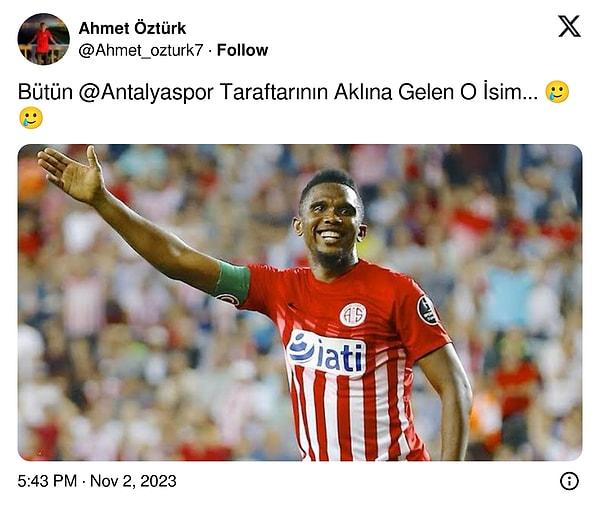 Antalyasporlular Eto'o ismini unutamıyor.