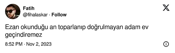 Bunların en sonuncusu ise 'Ezan okunurken toparlanan erkek' oldu.