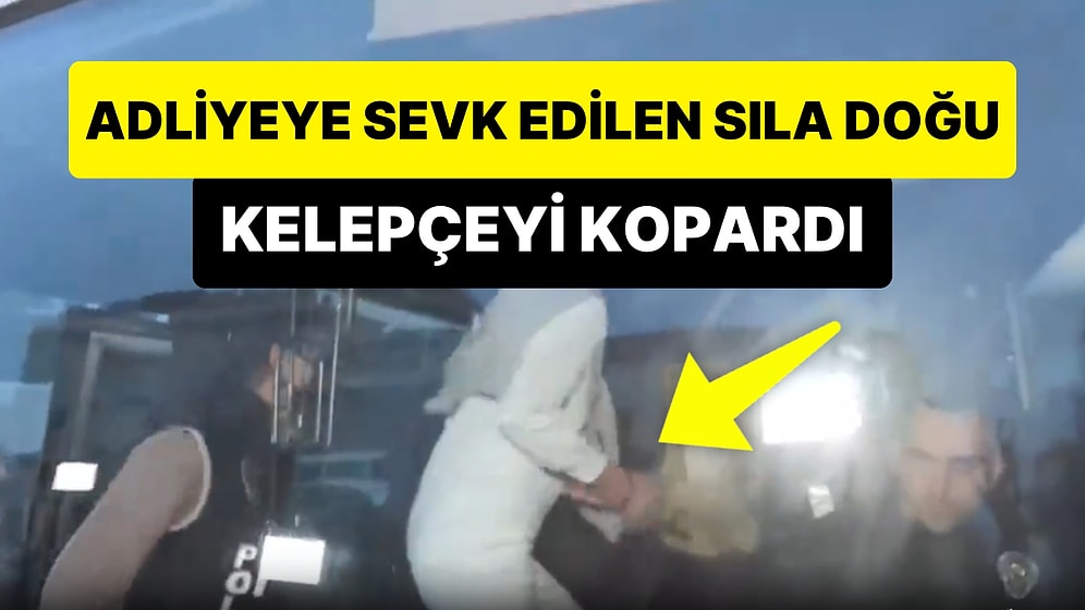 Engin ve Dilan Polat'ın Adliyeye Sevk Edildiği Sırada Sıla Doğu'nun Kelepçeyi Kopardığı Anlar Gündem Oldu