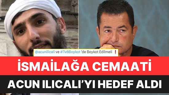İsmailağa Cemaati, Acun Ilıcalı'yı Hedef Aldı, Boykot Çağrısı Yaptı!