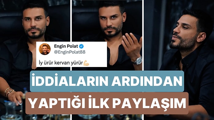 Engin Polat Hakkında Kara Para Aklama İddiaları İlk Çıktığında "İt Ürür Kervan Yürür" Notuyla Video Paylaşmış