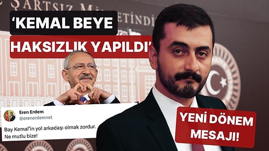 Eren Erdem'den Kurultay Sonrası İlk Paylaşım Geldi: 'Kemal Beye Haksızlık Ettiler'