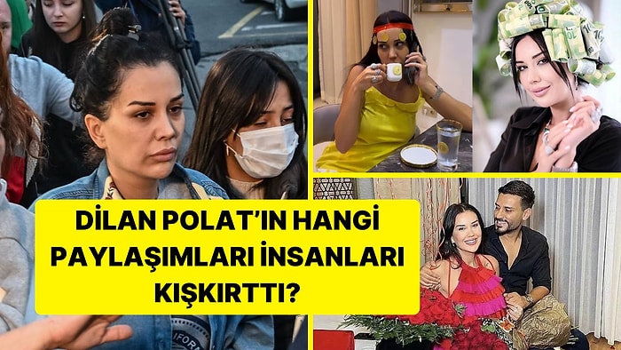 Dilan Polat'ı Tutuklanmaya Kadar Götüren Lüks Hayat! İşte İnsanları Kışkırtan O Paylaşımlar