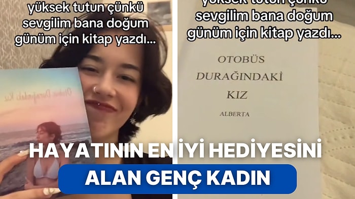 Doğum Günü İçin Sevgilisinin Ona Özel Kitap Yazdığı Genç Kadının Şansı Herkeste Olmalı Diyeceksiniz