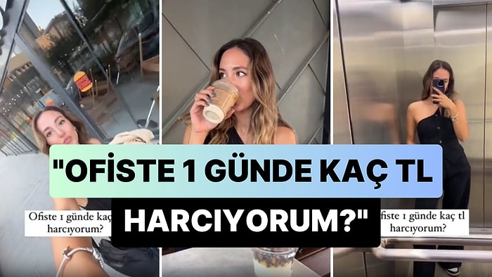 'Ofiste 1 Günde Kaç TL Harcıyorum?' Vlogu Çeken Kadının Gündem Olan Paylaşımı