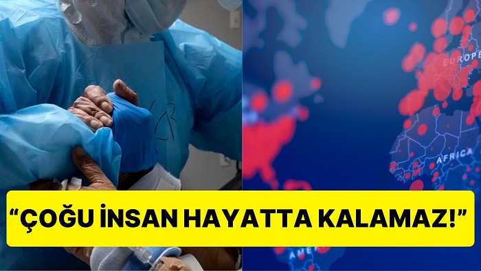 Bilim İnsanları Uyardı: Bir Sonraki Pandemi Şimdiye Kadarki En Ölümcül Hastalık Olabilir!