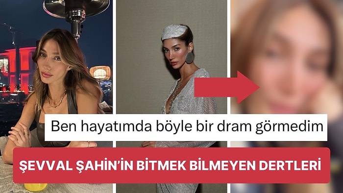 Şevval Şahin Yaptığı Paylaşımla, "Allah Başka Dert Vermesin" Dedirtti!