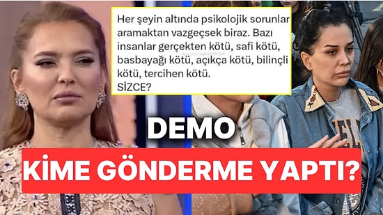 Demet Akalın'ın Instagram'da Paylaştığı Giderli Söz Psikolojisi Bozuk Olan Dilan Polat'a Gönderme miydi?