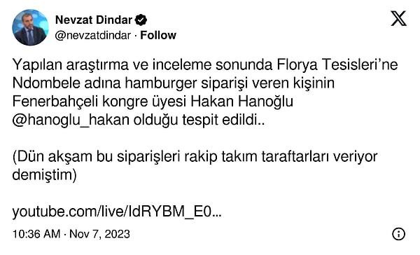 Nevzat Dindar, Ndombele için yemek siparişi veren kişinin Fenerbahçeli kongre üyesi Hakan Hanoğlu olduğunu iddia etti👇