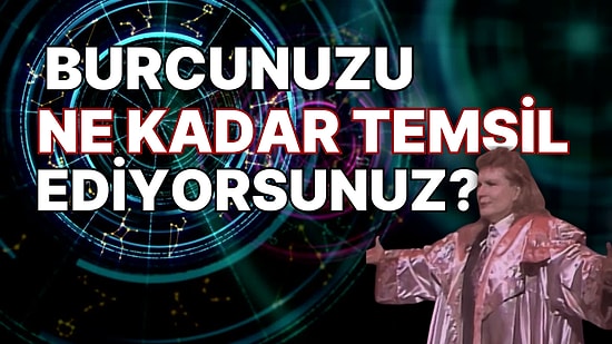 Bu 12 Testi Çözmeyen Burcundan Emin Olmasın!