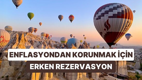 Enflasyondan Korunmak İsteyen Tatilciler Erken Rezervasyon Peşine Düştü