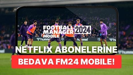 Football Manager 24 Mobile Netflix Aboneleri İçin Ücretsiz Çıkış Yaptı