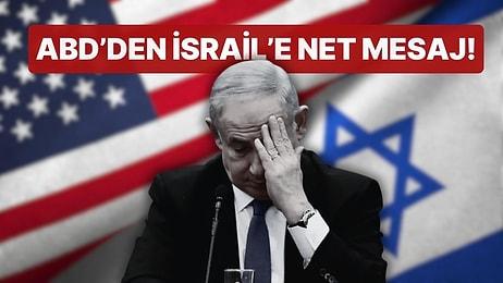 ABD'den İsrail'e Net Mesaj: 'Gazze'nin İşgalini Desteklemiyoruz'
