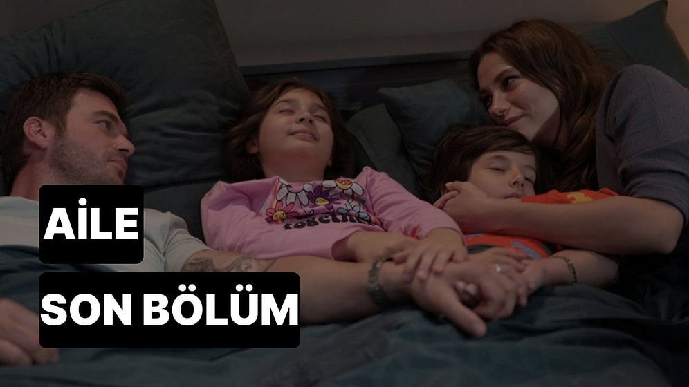 Aile 19. Bölüm İzleme Ekranı: Aile Yeni Sezon Son Bölüm Tek Parça Full İzle