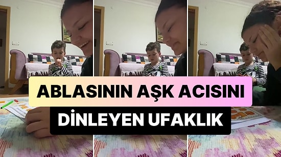 Dert Dinleyen Tek Erkek: Aşk Acısı Yaşayan Ablasını Büyük Bir Olgunlukla Dinleyen Ufaklık