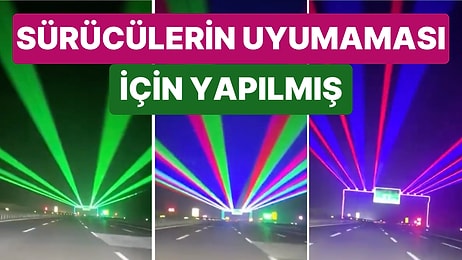 Çin'de Sürücülerin Uyuyakalmasını Önlemek İçin Yapılan Işıklandırma Sosyal Medyada Viral Oldu