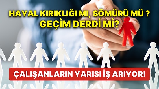 Hayal Kırıklığı mı, Maaş Düşüklüğü mü? Çalışanların Yarısı İşe Girdiği İlk Aydan CV Göndermeye Başlıyor