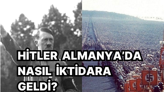 Tarihi Dönemecin Yıl Dönümü! Adolf Hitler'in Partisi 91 Sene Önce Bugün Yapılan Seçimlerde İktidara Yükseldi